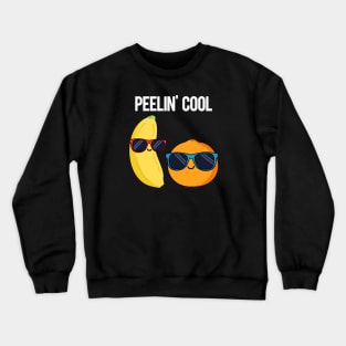 Peelin' Cool Fruit Food Pun Crewneck Sweatshirt